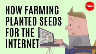 How farming planted seeds for the Internet - Patricia Russac