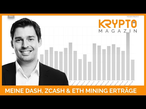 MEINE DASH, ZCASH & ETH MINING ERTRÄGE