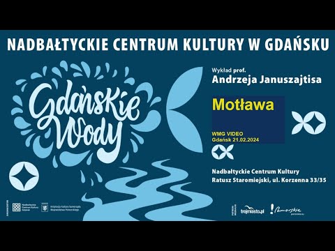 Wody gdańskie „Motława” cz. 2 | Andrzej Januszajtis (2024.02.21)