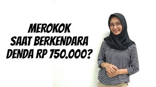 WOW TODAY: Merokok saat Berkendara Denda Rp750.000?