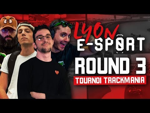 Lyon e-Sport 2020 #4 : Round 3 (Tournoi Trackmania)