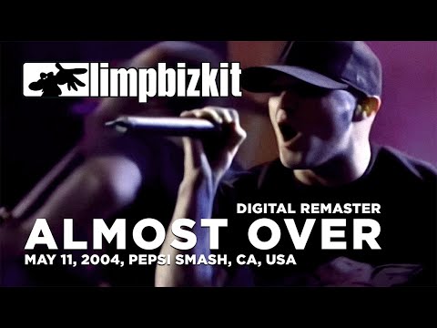 Limp Bizkit - Almost Over (Pepsi Smash '04) (Digital Remaster)