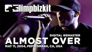 Limp Bizkit - Almost Over (Pepsi Smash &#39;04) (Digital Remaster)