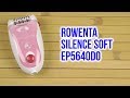 Эпилятор Rowenta Silence Soft EP5640D0