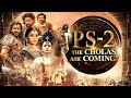 PS2 Ponniyin Selvan 2 I Aishwarya Rai I Trisha I Vikram I Karthi ISobhita I Aishwarya L I Jeyam