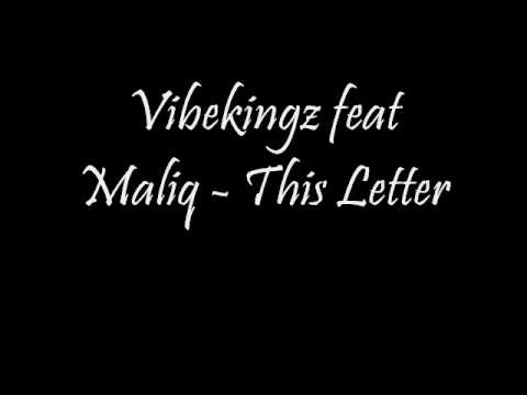 Vibekingz ft Maliq - This Letter w/ LYRICS