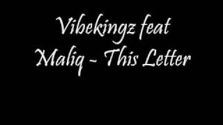 Vibekingz ft Maliq - This Letter w/ LYRICS