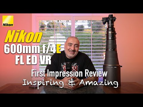 Nikon 600mm f/4 E FL ED VR Lens first review | AMAZING LENS!!!