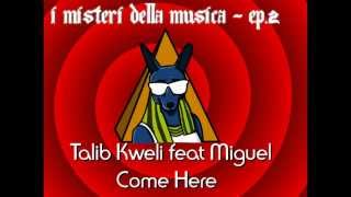 I Misteri della musica - Come Here :: Talib Kweli