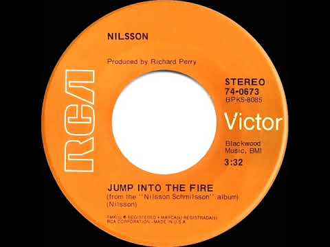 1972 HITS ARCHIVE: Jump Into The Fire - Nilsson (stereo 45 single version)