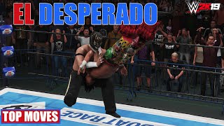 EL DESPERADO TOP MOVES SIGNATURE FINISHER | WWE 2K19 | PC STEAM