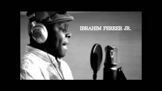 Alma Libre - Ibrahim Ferrer Jr - EN VIVO
