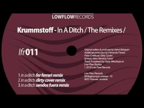 Low Flow Records presents: Krummstoff - "In a Ditch: The Remixes" /LFR011/
