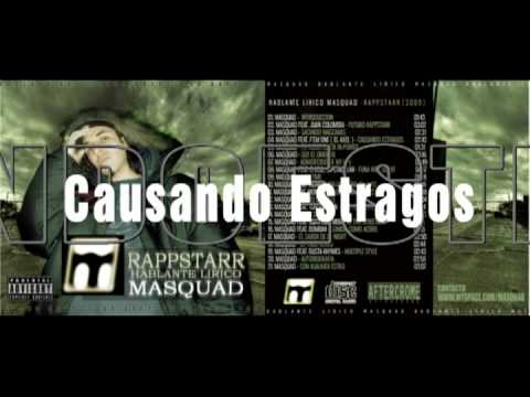 04 - MASQUAD - CAUSANDO ESTRAGOS Feat. F'EM ONE ( EL AXEL )