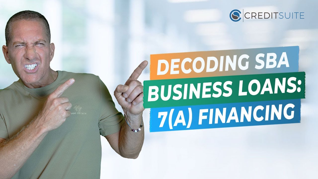 Decoding SBA Business Loans: 7(a) Financing