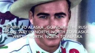 North to Alaska by Johnny Horton Lyric video