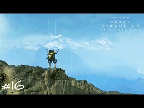 Death Stranding Director's Cut Walkthrough Gameplay -No Commentary - Part 16