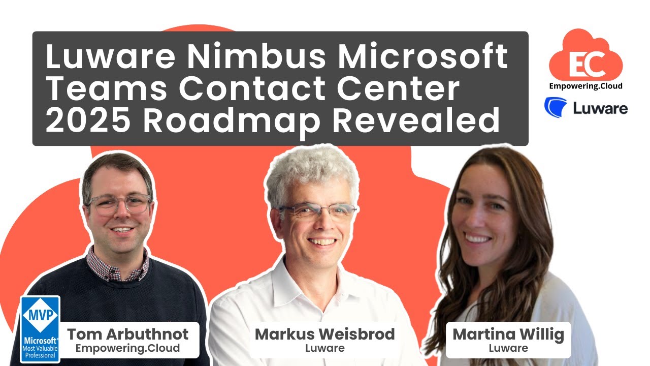 Luware Nimbus Microsoft Teams Contact Center 2025 Roadmap Revealed