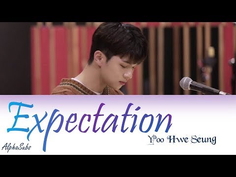 Yoo Hwe Seung (유회승) N.Flying - Expectation (기대) Lyrics/가사 [Han|Rom|Eng]