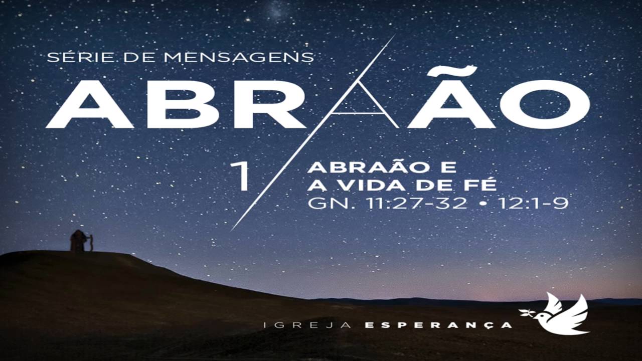 01. Abraão e a Vida de Fé - Guilherme de Carvalho