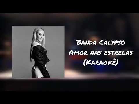 Amor nas estrelas - Banda Calypso