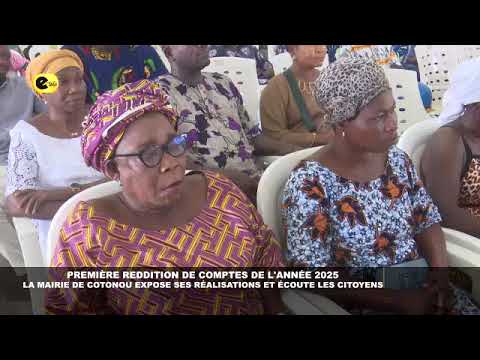 📍PREMIÈRE REDDITION DE COMPTES DE L’ANNÉE 2025 : LA MAIRIE DE COTONOU EXPOSE SES RÉALISATIONS
