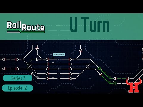 U Turn - 🚆 Rail Route 🚄 EA Let's Play S2 E12