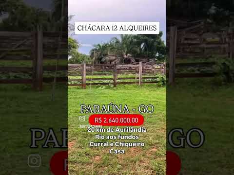 Chácara boa em Paraúna Goiás, 62 99373-6407