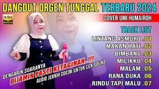 Download lagu DANGDUT ORGEN TUNGGAL TERBARU 2024 - COVER UMI HUMAIROH || LINTANG ASMORO - MAKAN HATI mp3