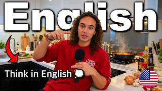 Stop Translating and Start Thinking in English While We Cook