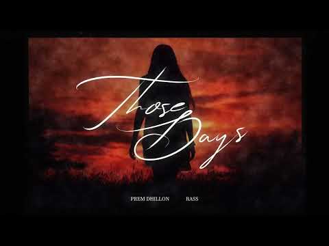 Those Dayz (Official Audio) Prem Dhillon | Kelli | Rass | New Punjabi Songs 2024