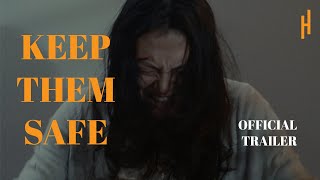 Keep Them Safe | Official Trailer