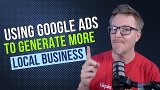 How to Use Google Ads to Generate More Local Business