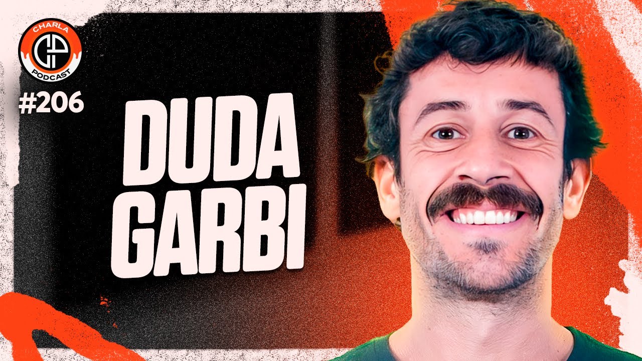 CHARLA #206 - Duda Garbi