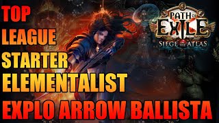 EXPLOSIVE ARROW BALLISTA IGNITE ELEMENTALIST : TOP STARTER 3.17 PATH OF EXILE SIEGE OF THE ATLAS FR