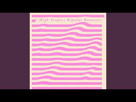 Bipolar Disaster - High Tropics
