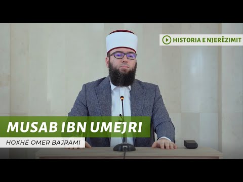 13. Musab ibn Umejri - Hoxhë Omer Bajrami