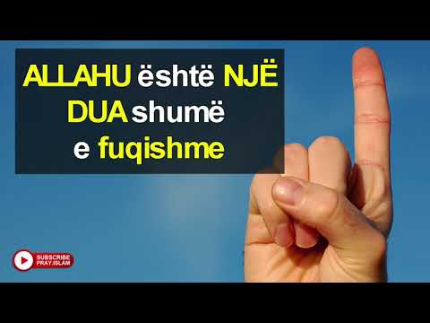 ALLAHU eshte NJE DUA shume e fuqishme