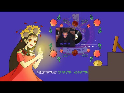 BLAIZ FAYAH x DJ FASTA - NO MATTA