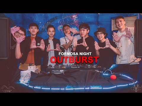 Formosa Night: Outburst (Official Recap)