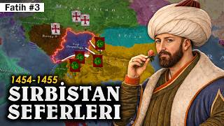 Fatih'in Sırbistan Seferleri 1454-1455 || FATİH SULTAN MEHMET #3