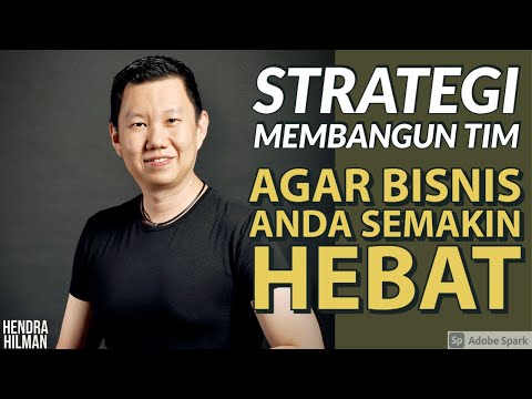 STRATEGI MEMBANGUN TIM AGAR BISNIS ANDA SEMAKIN HEBAT