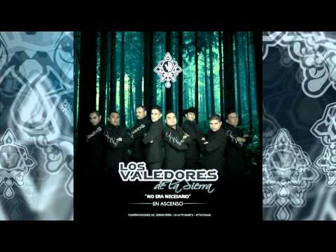 Los Valedores de la sierra   No era necesario