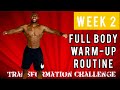 FULL BODY WARM UP ROUTINE to do before EVERY WORKOUT | 4 WEEK TRANSFORMATION CHALLENGE - WEEK 2