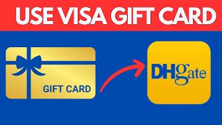 How To Use Visa Gift Card On DHgate (2025)