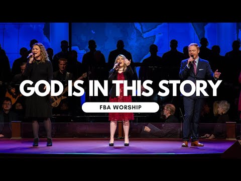 God Is in This Story | FBA Worship