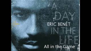 Eric Benet - All in the Game -
