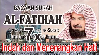 Download lagu Bacaan Merdu dan Menenangkan Hati Surah Al Fatihah Syaikh As Sudais Imam Masjidil Haram mp3