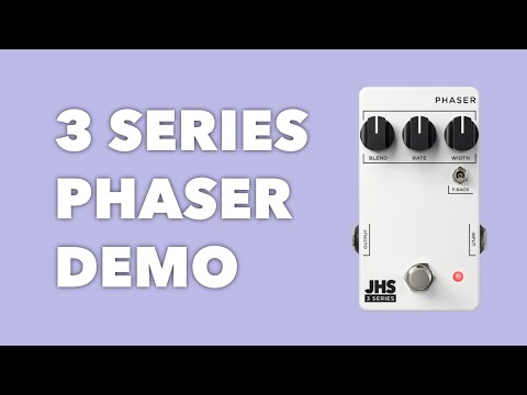 JHS 3 Series Phaser Demo | No Talking