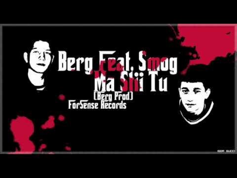 Berg Feat Smog - Ma Stii Tu (Berg Prod) Moldova Rap